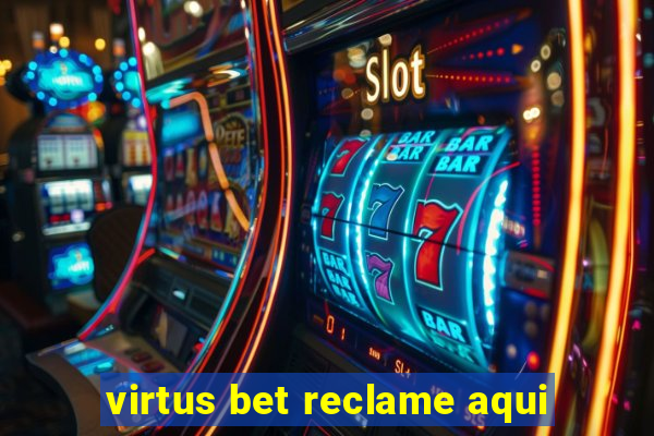 virtus bet reclame aqui